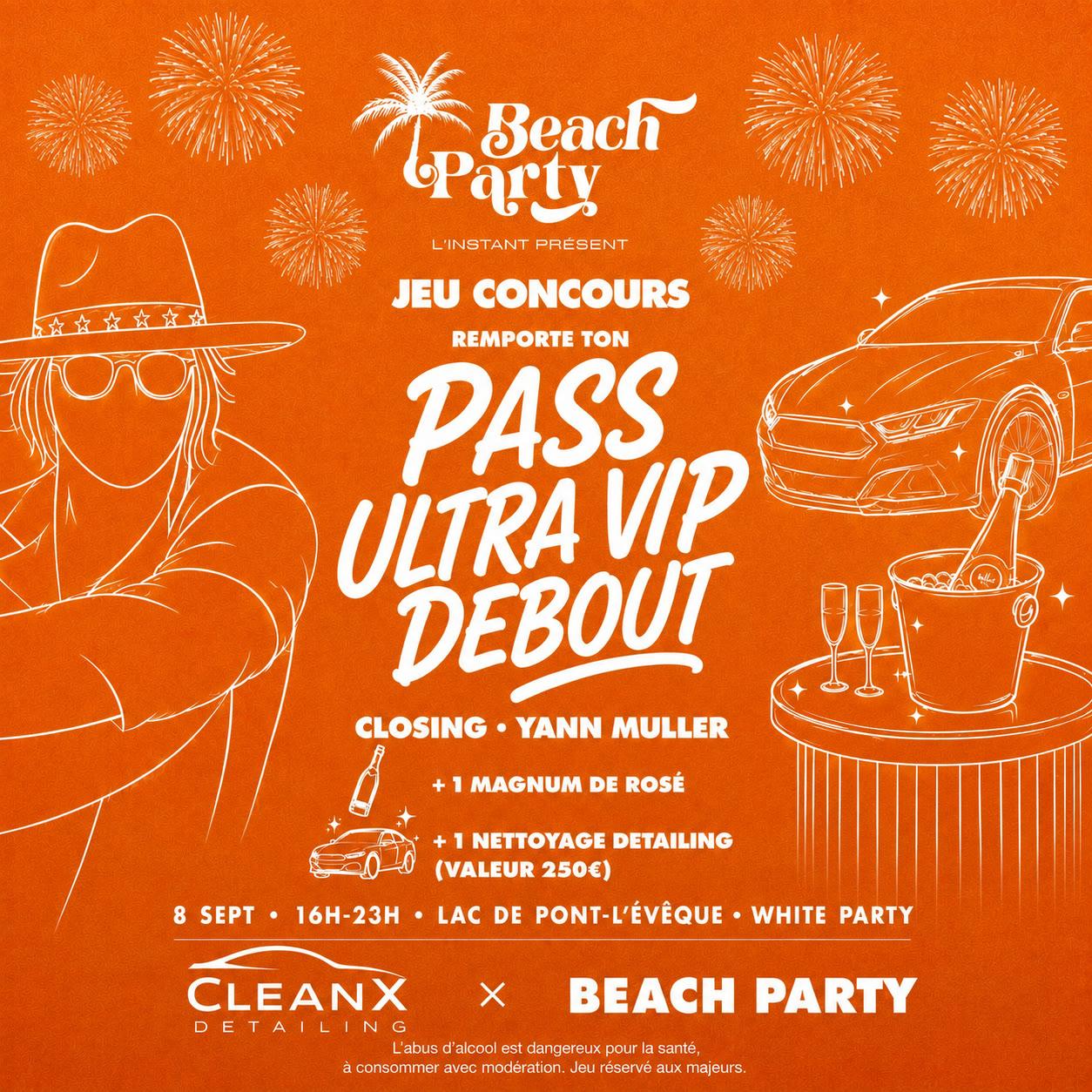 Affiche du jeu concours CleanX Detailing x Beach Party : pass Ultra VIP debout à gagner, le 8 septembre au Lac de Pont-l'Évêque.